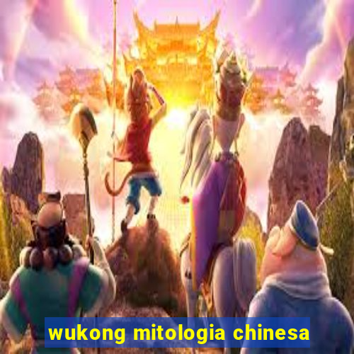 wukong mitologia chinesa